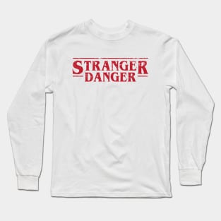 Stranger danger parody stranger things Long Sleeve T-Shirt